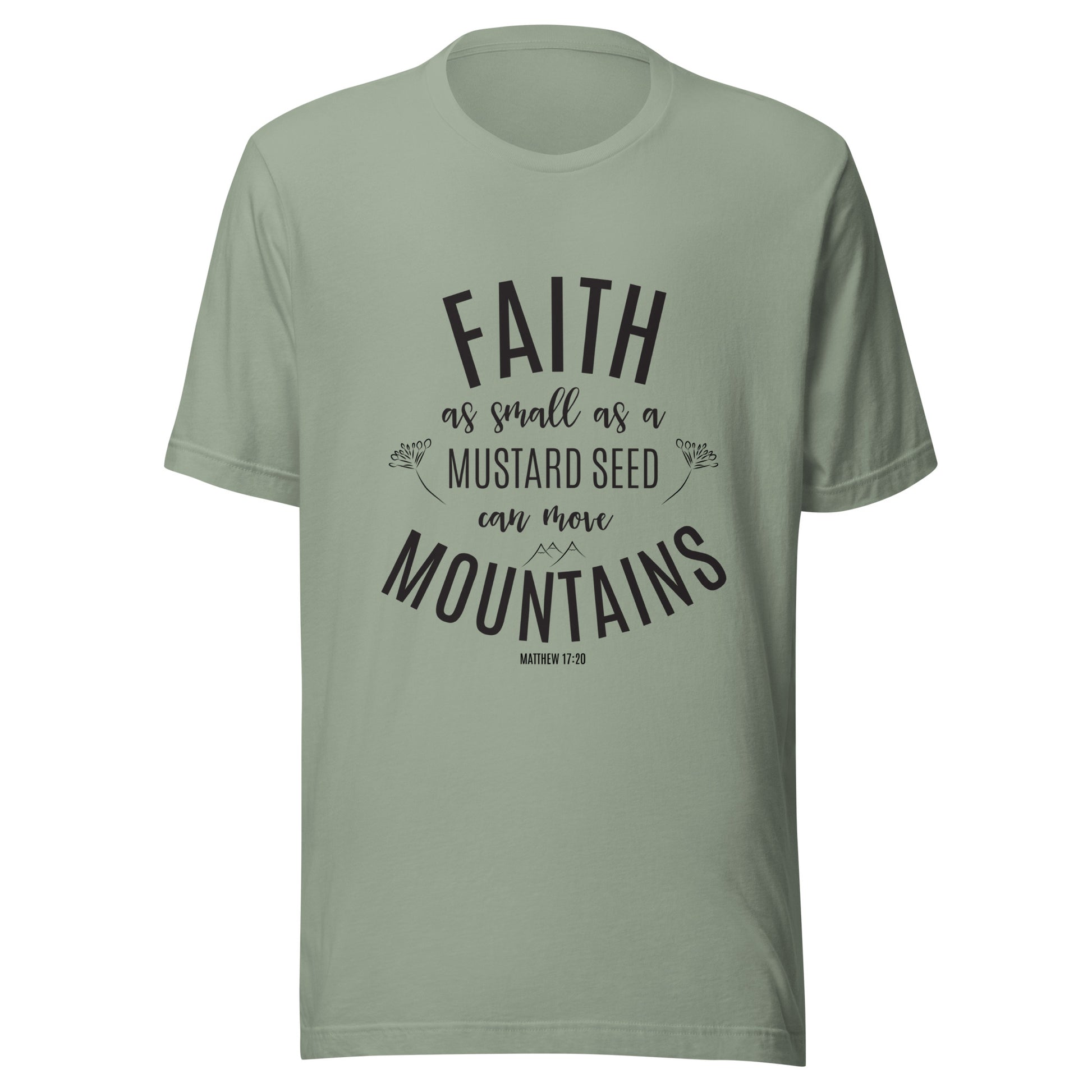Sage unisex short sleeve tee that says 'Faith as small as a mustard see can move mountains'.
