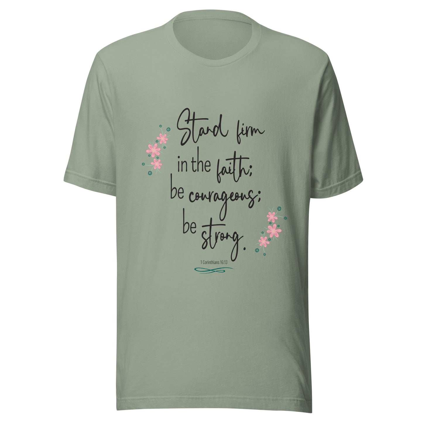 Sage unisex short sleeve tee that has 1 Corinthians 16:13 with six small pink flowers.