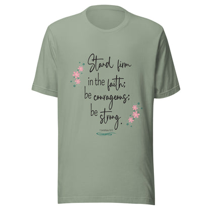 Sage unisex short sleeve tee that has 1 Corinthians 16:13 with six small pink flowers.