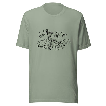 Sage unisex short sleeve t-shirt that states 'Good things take time' above a swirly design.