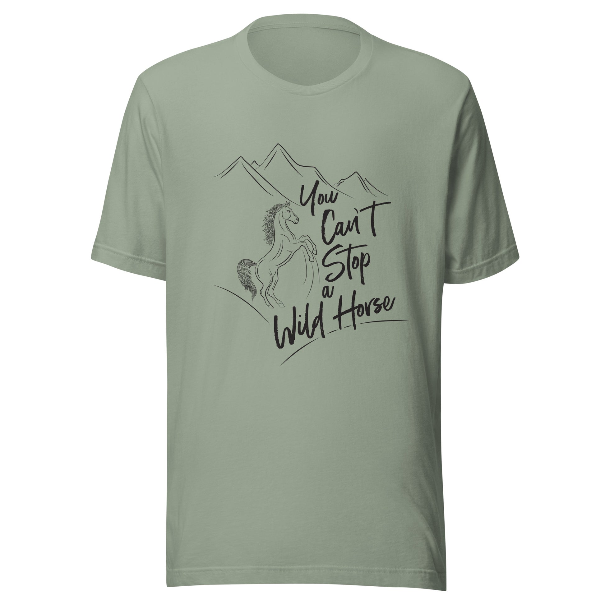 Sage unisex short sleeve t-shirt that states 'You can't stop a wild horse' with a horse rearing up and mountains in the background.
