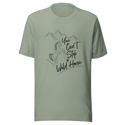 Sage unisex short sleeve t-shirt that states 'You can't stop a wild horse' with a horse rearing up and mountains in the background.