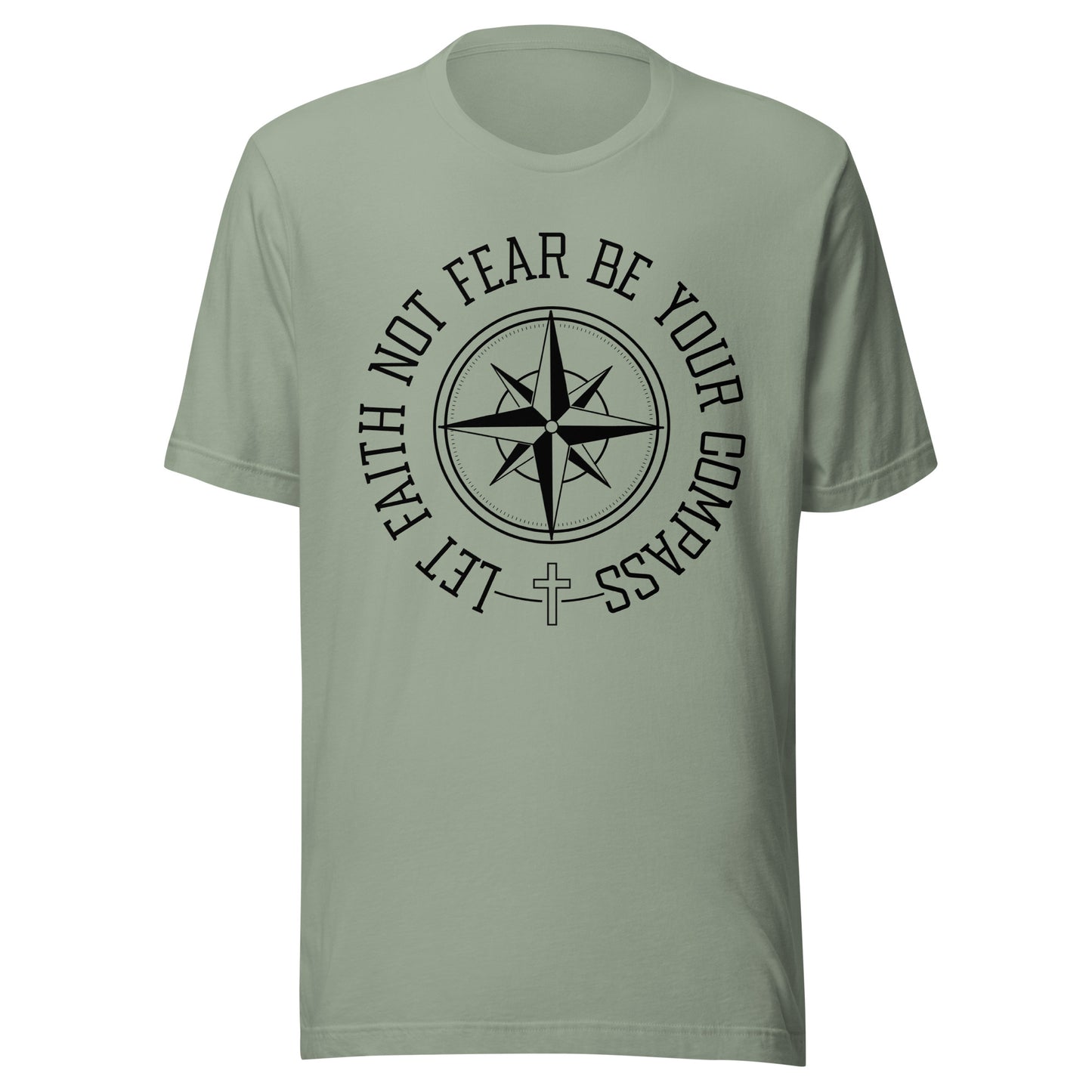 Sage unisex short sleeve t-shirt surrounding a compass are the words let faith not fear be your compass.
