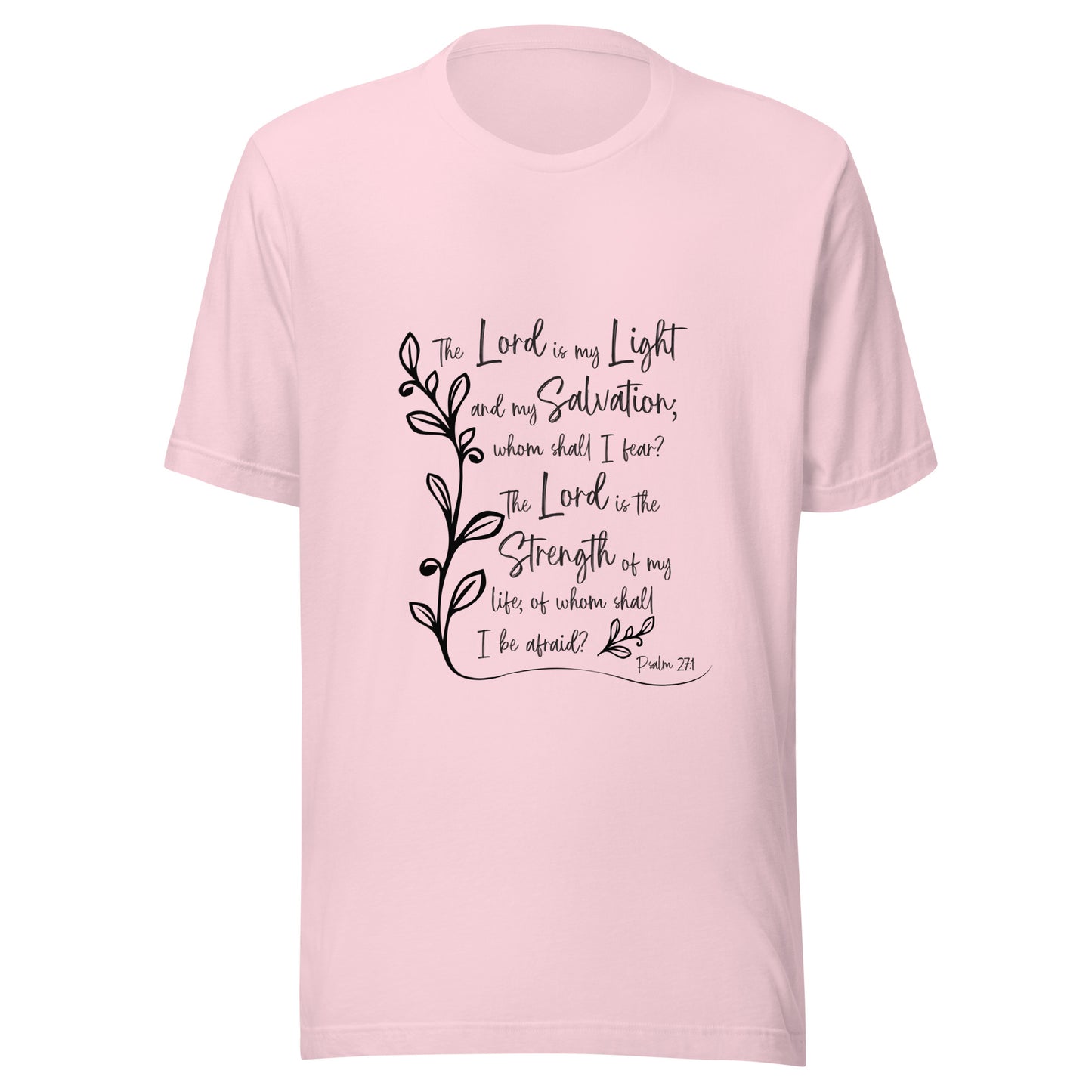 Soft pink unisex short sleeve t-shirt with Psalm 27:1 scripture with a vine up one side of the words.