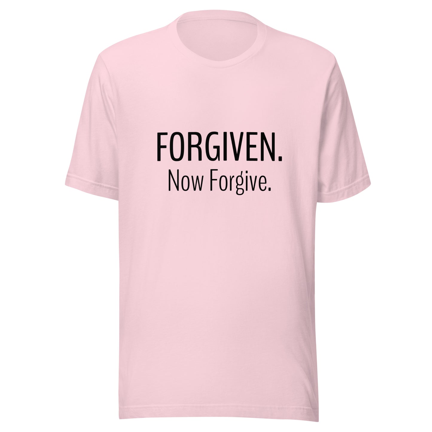 Soft pink unisex short sleeve t-shirt that states Forgiven Now Forgive.