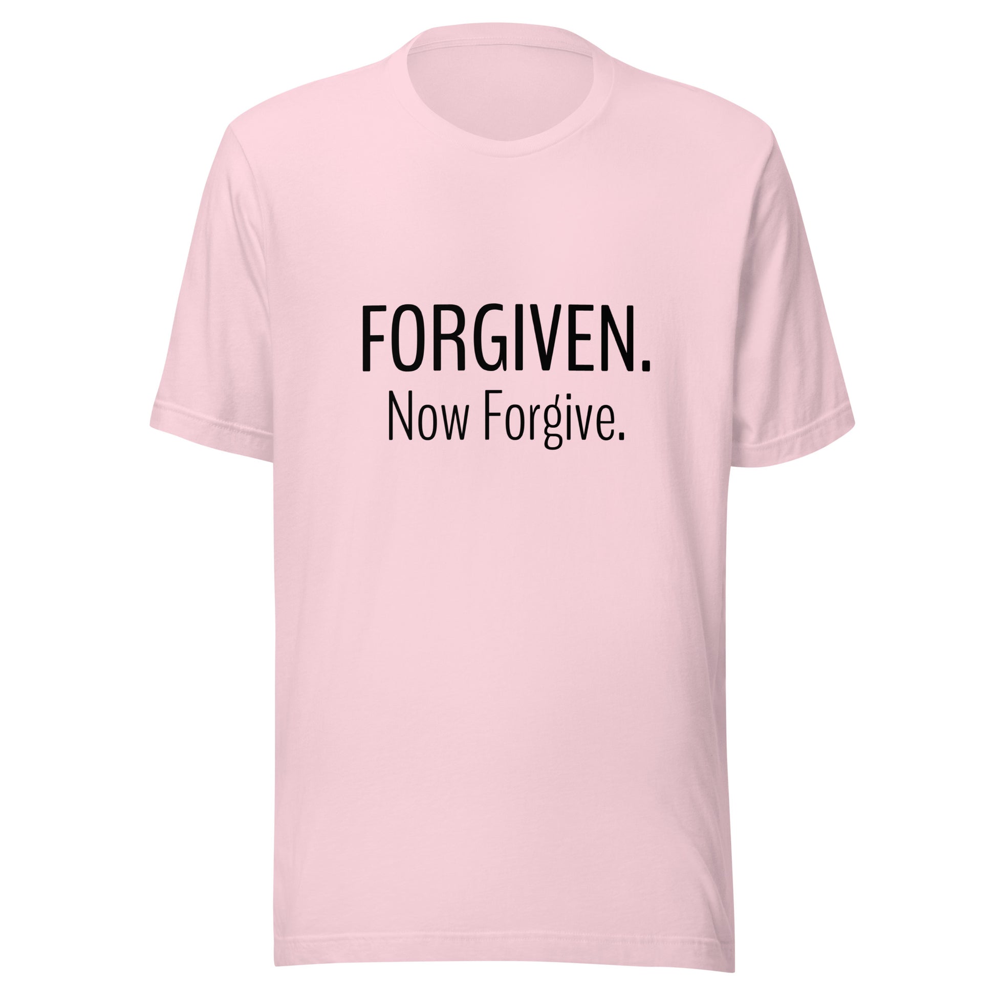 Soft pink unisex short sleeve t-shirt that states Forgiven Now Forgive.