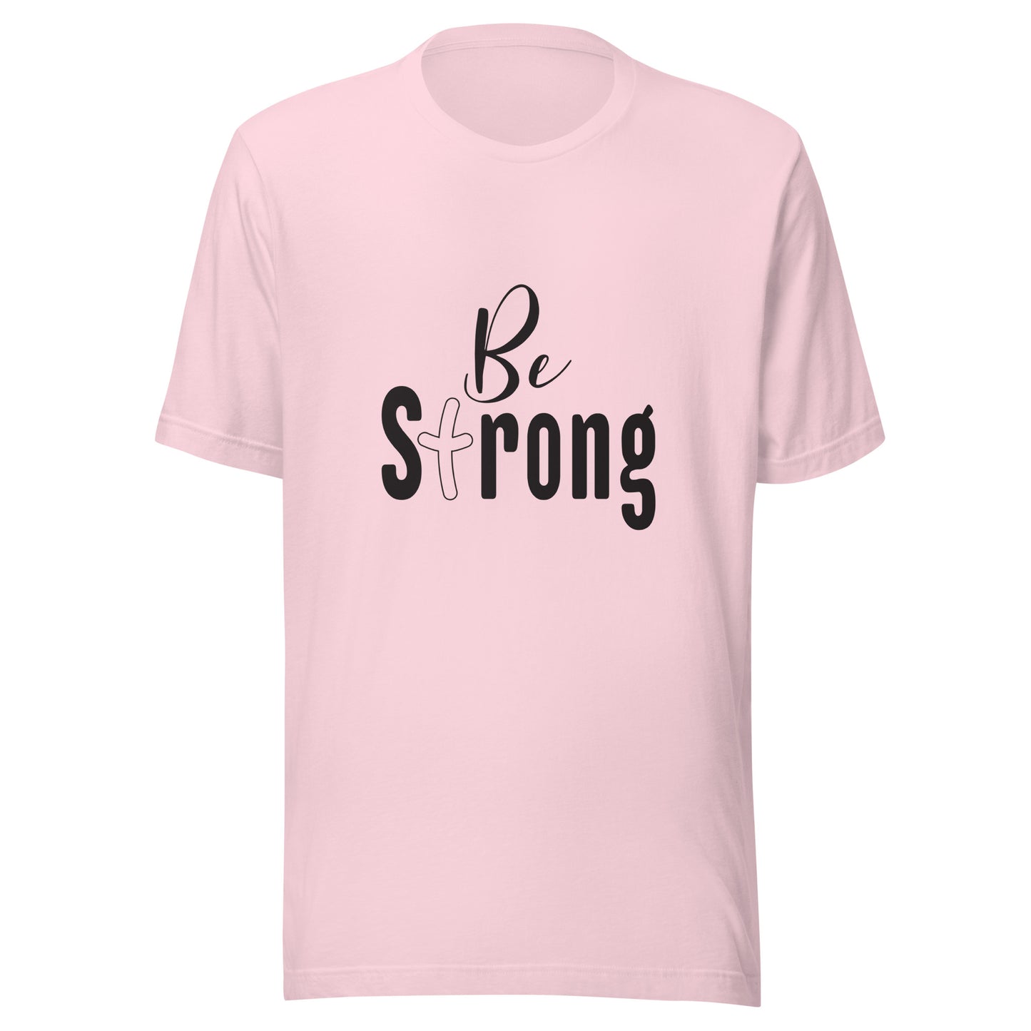 Soft pink unisex short sleeve t-shirt that says Be Strong with the 't' as a cross.