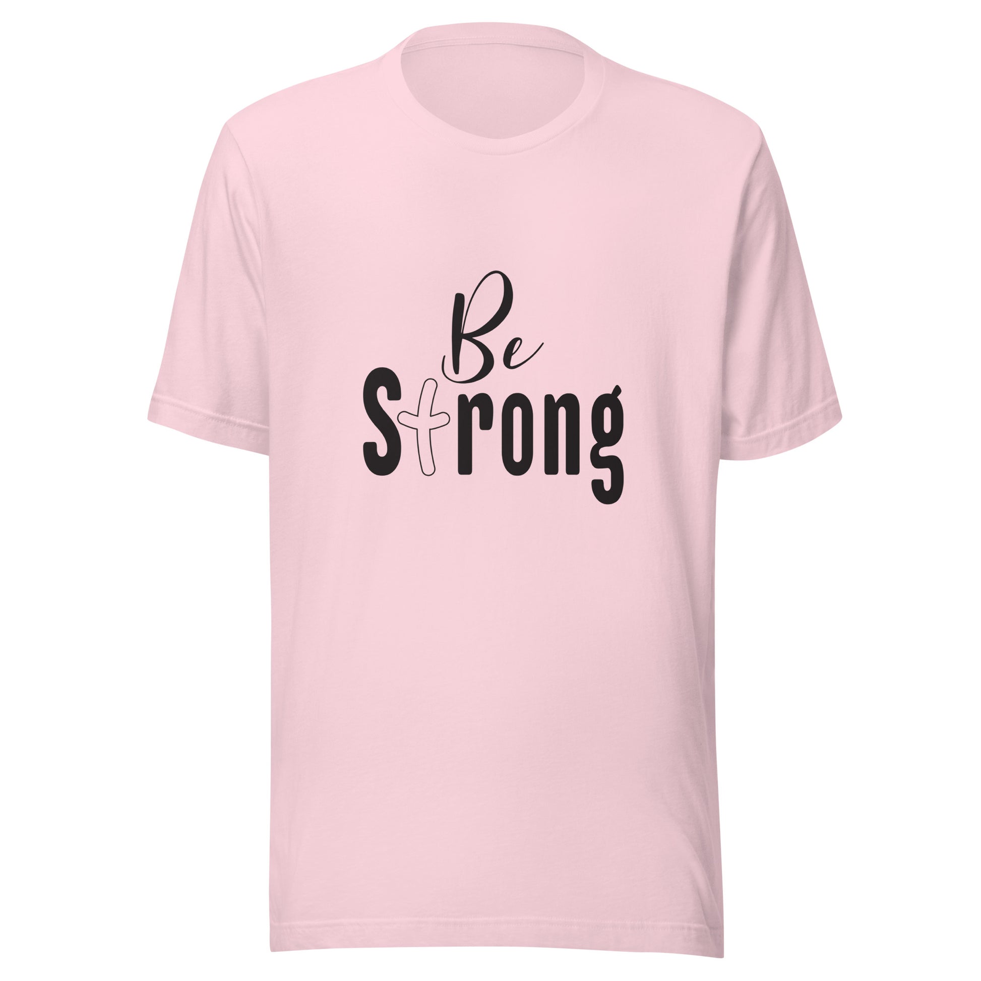 Soft pink unisex short sleeve t-shirt that says Be Strong with the 't' as a cross.