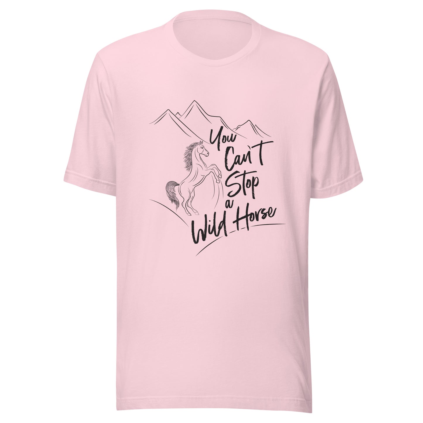 Soft pink unisex short sleeve t-shirt that states 'You can't stop a wild horse' with a horse rearing up and mountains in the background.