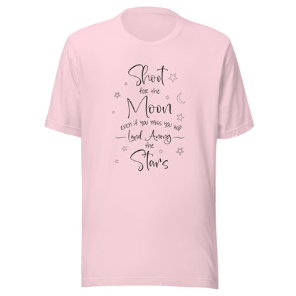 Soft pink unisex t-shirt that says 'Shoot for the moon even if you miss you will land among the stars' with a moon and scattered stars.