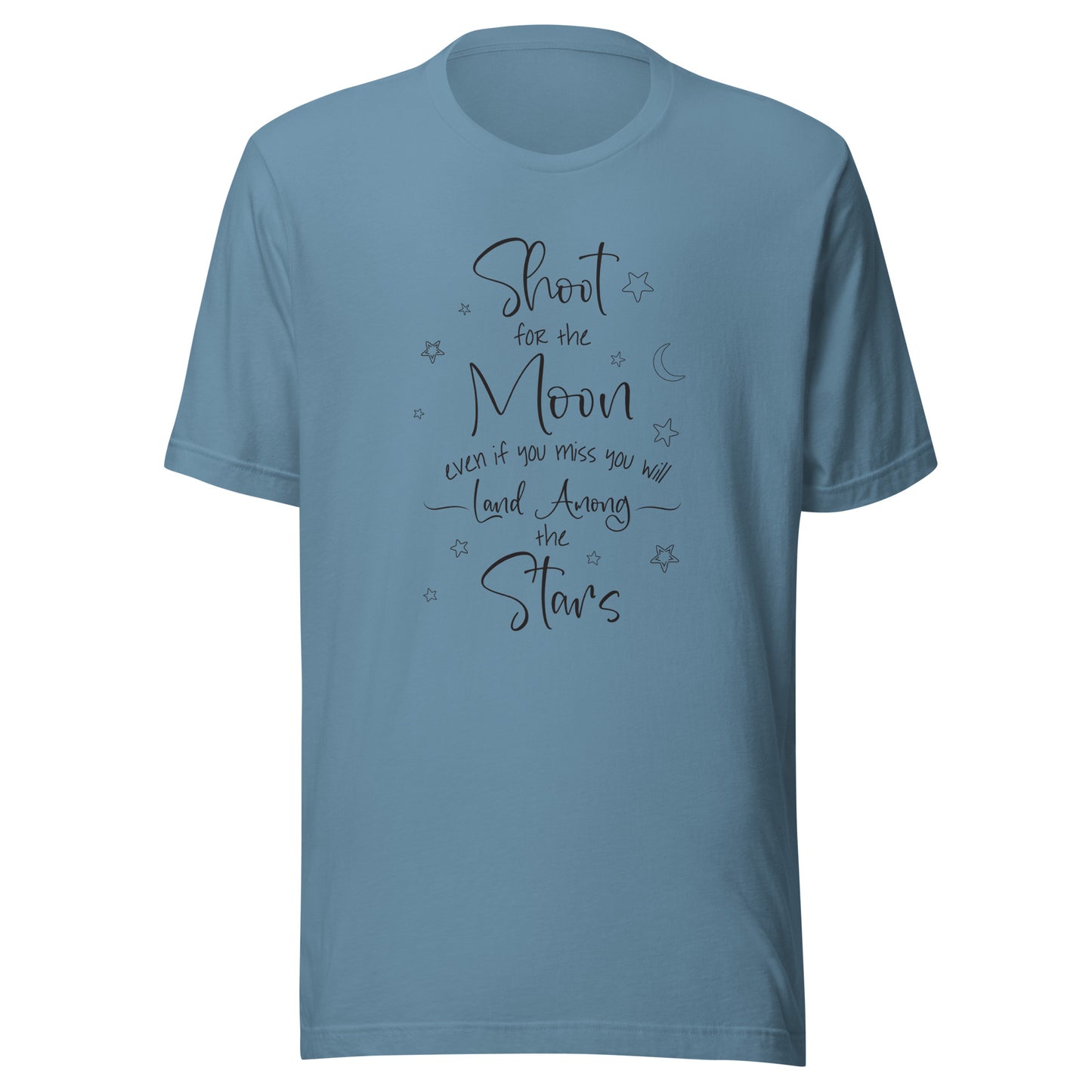 Steel blue unisex t-shirt that says 'Shoot for the moon even if you miss you will land among the stars' with a moon and scattered stars.