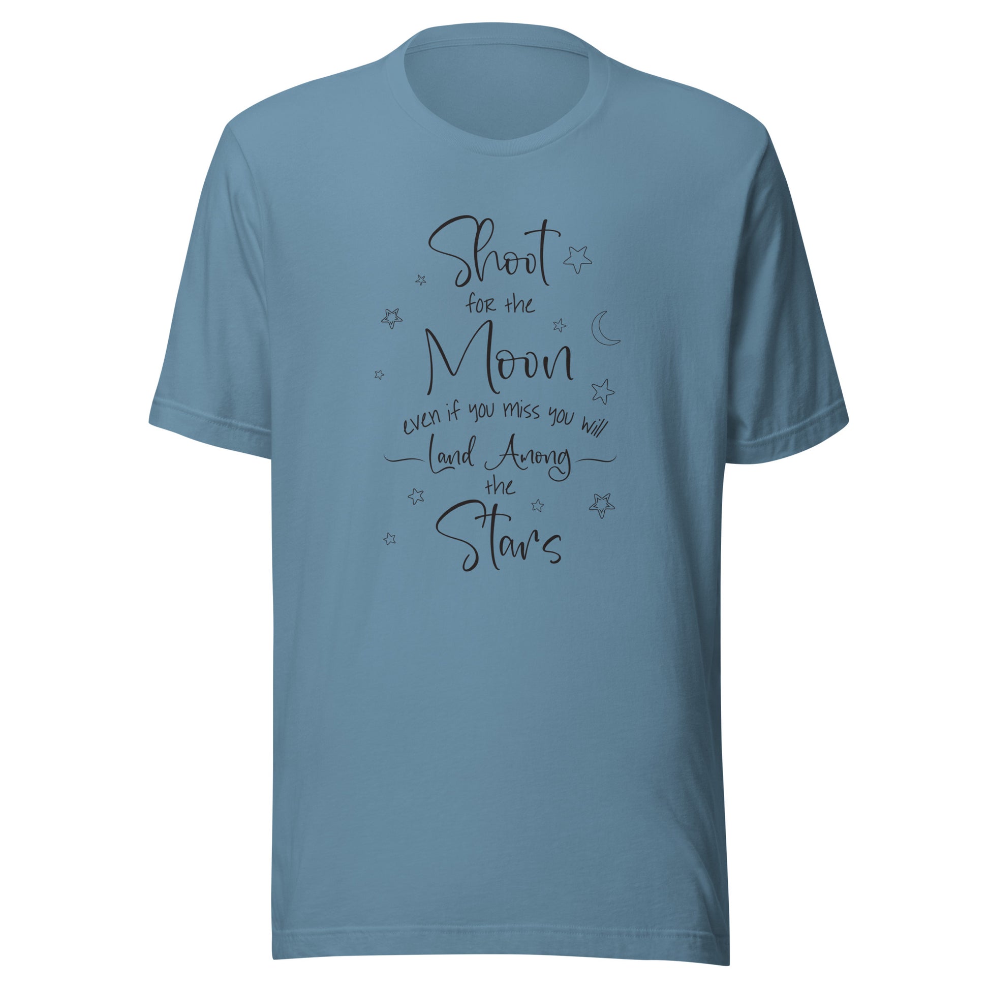 Steel blue unisex t-shirt that says 'Shoot for the moon even if you miss you will land among the stars' with a moon and scattered stars.