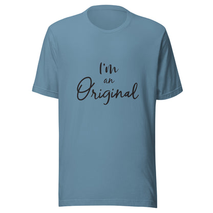 blue steel unisex short sleeve t-shirt that states 'I'm an Original'.