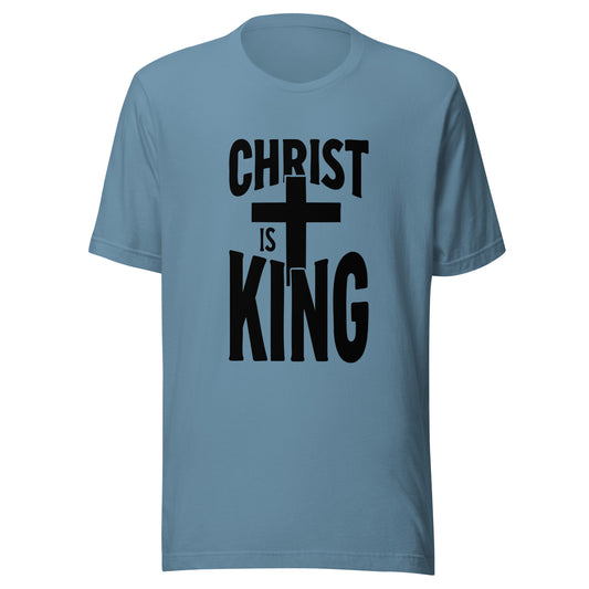 Christ is King Unisex t-shirt with bold text and a cross.