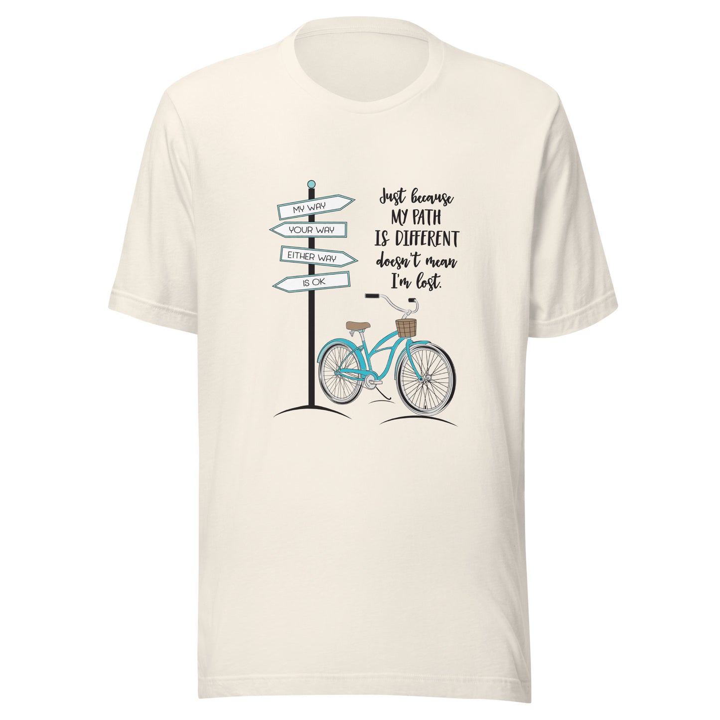 Vintage white unisex short sleeve t-shirt that says 'Just becaue my path is different doesn't mean I'm lost with a bicycle and street signs that say my way your way either way is ok.