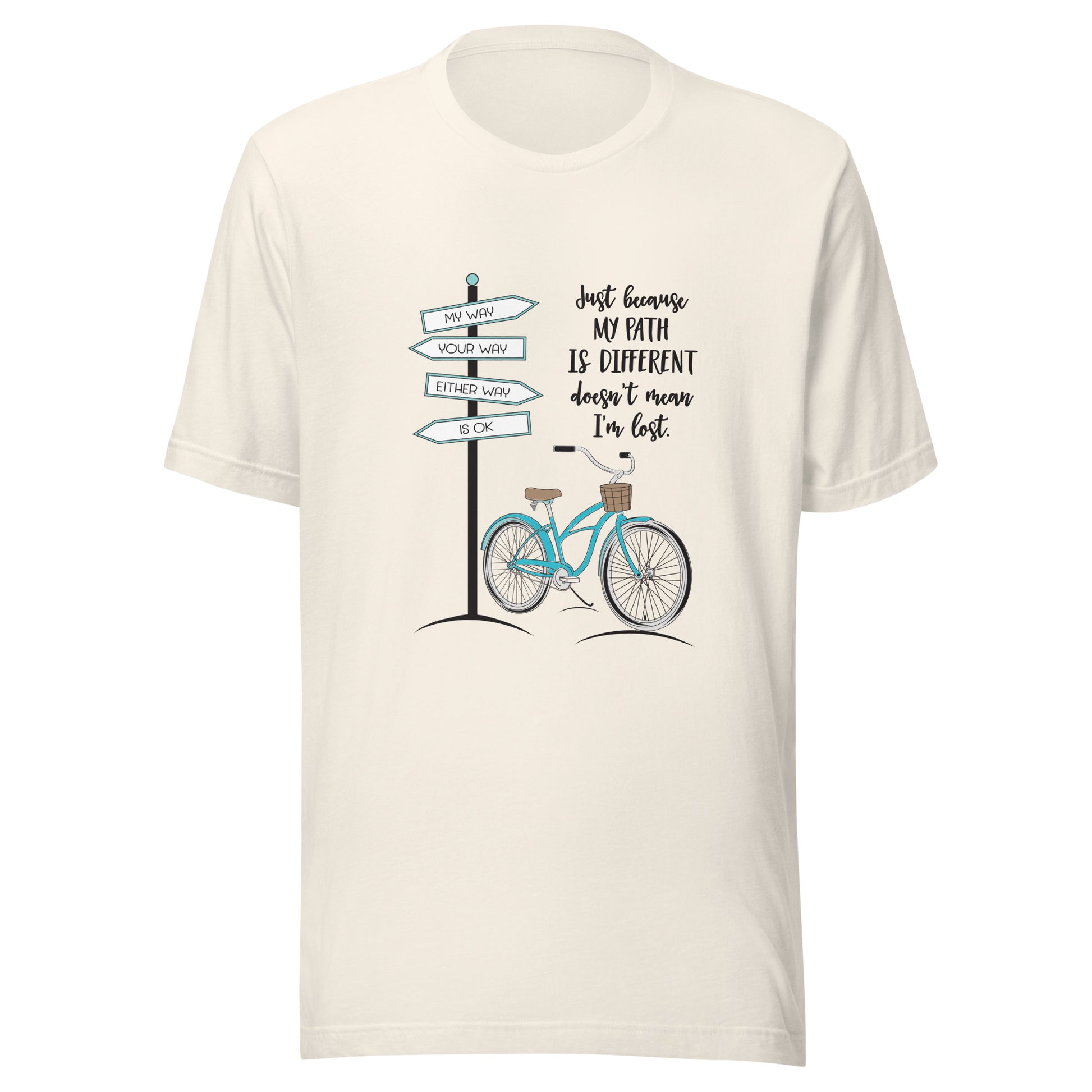 Vintage white unisex short sleeve t-shirt that says 'Just becaue my path is different doesn't mean I'm lost with a bicycle and street signs that say my way your way either way is ok.