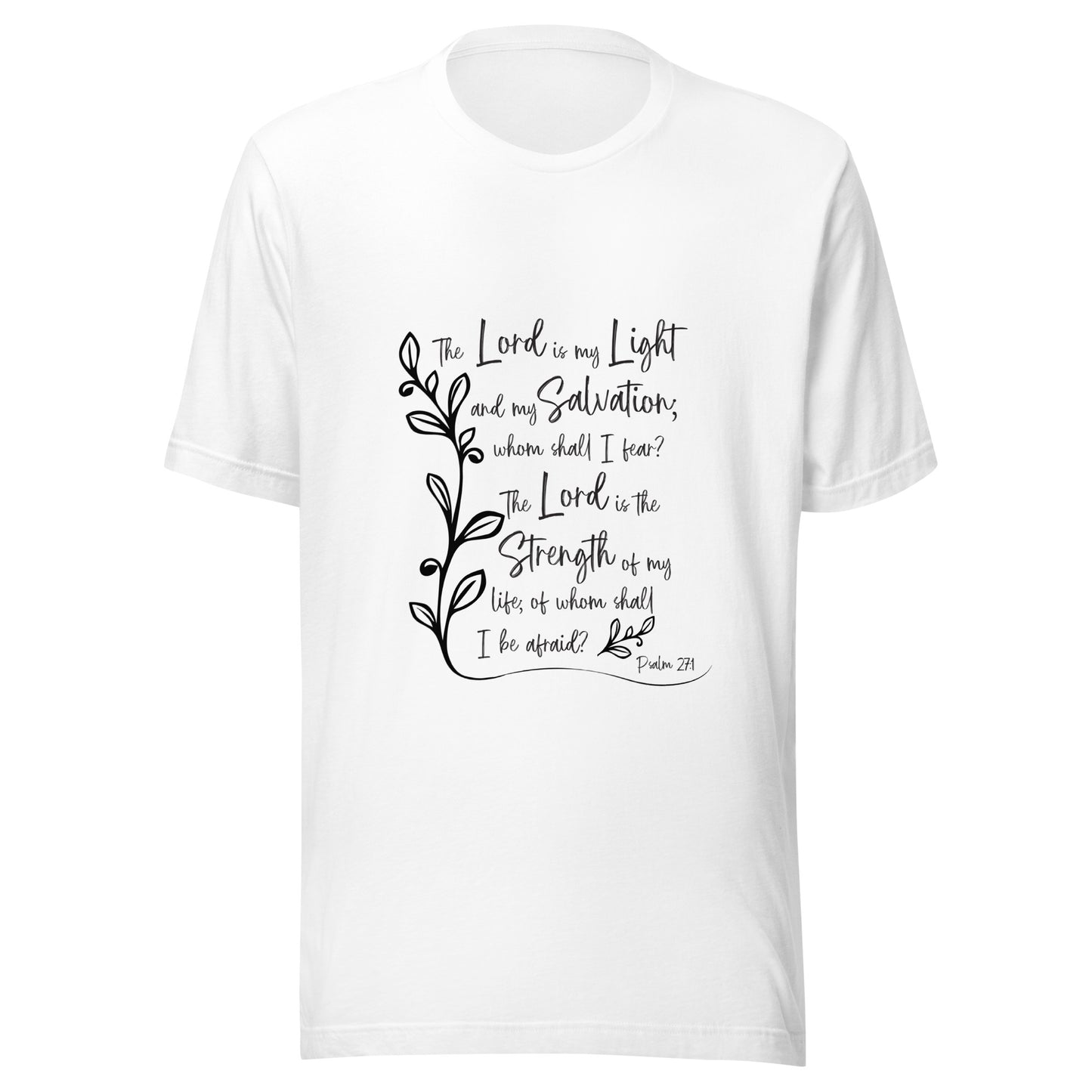 White unisex short sleeve t-shirt with Psalm 27:1 scripture with a vine up one side of the words.