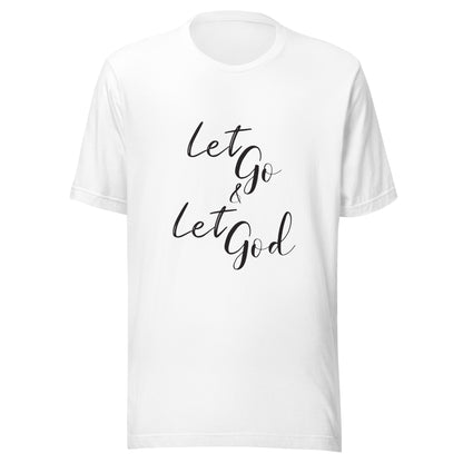 White unisex short sleeve t-shirt that states Let go & Let God.