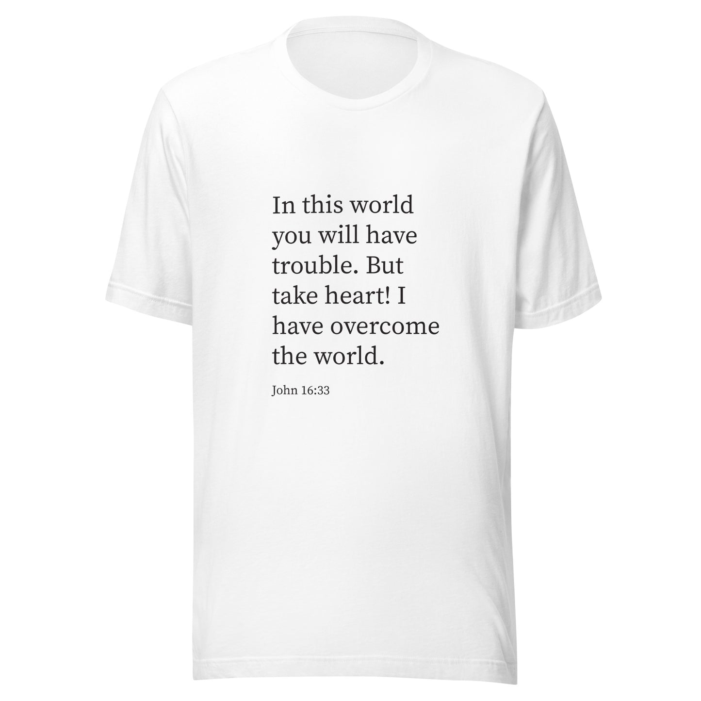 White unisex short sleeve t-shirt with John 16:33 scripture. 