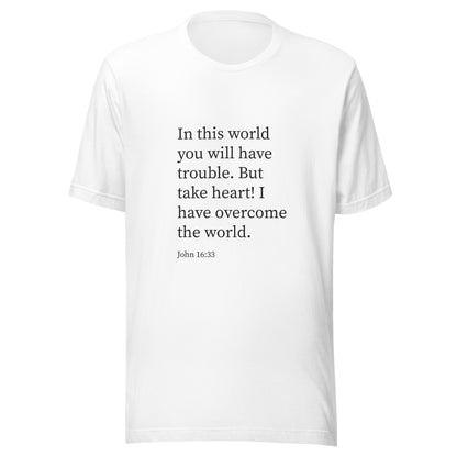 White unisex short sleeve t-shirt with John 16:33 scripture. 