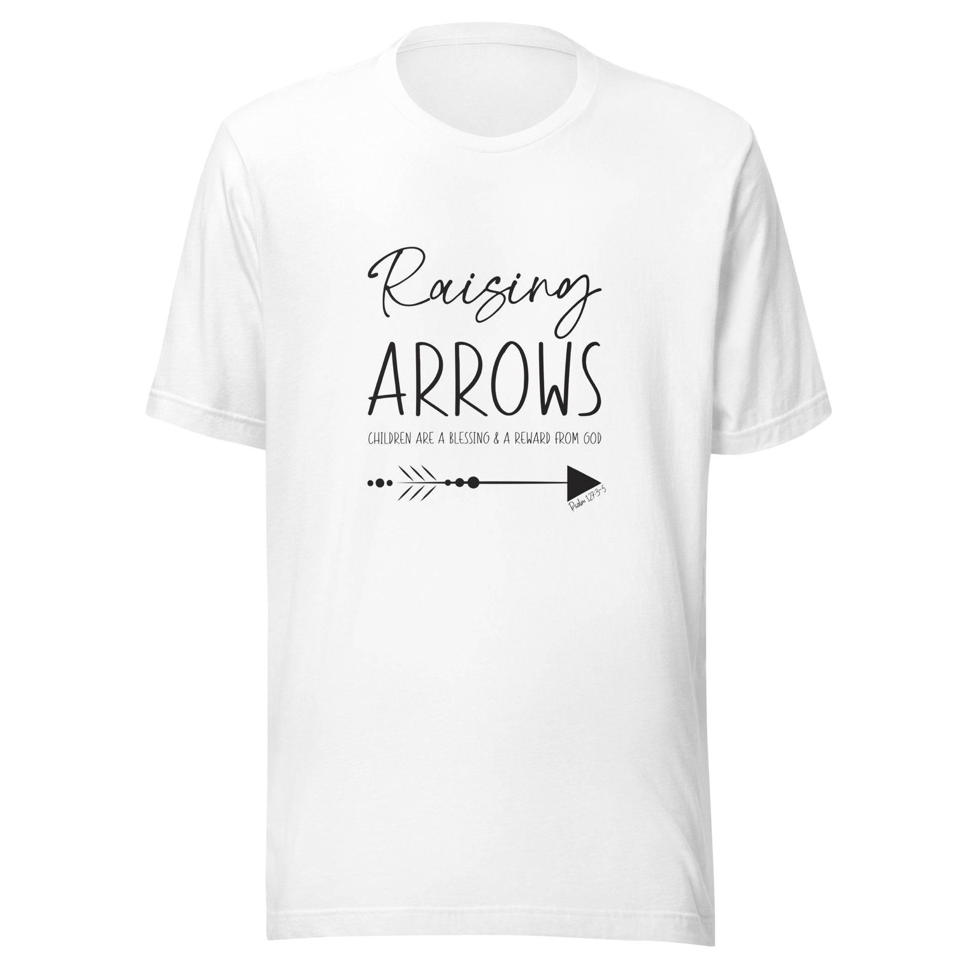 White unisex short sleeve t-shirt that says Raising arrows and Psalm 127:3 written above a single arrow.
