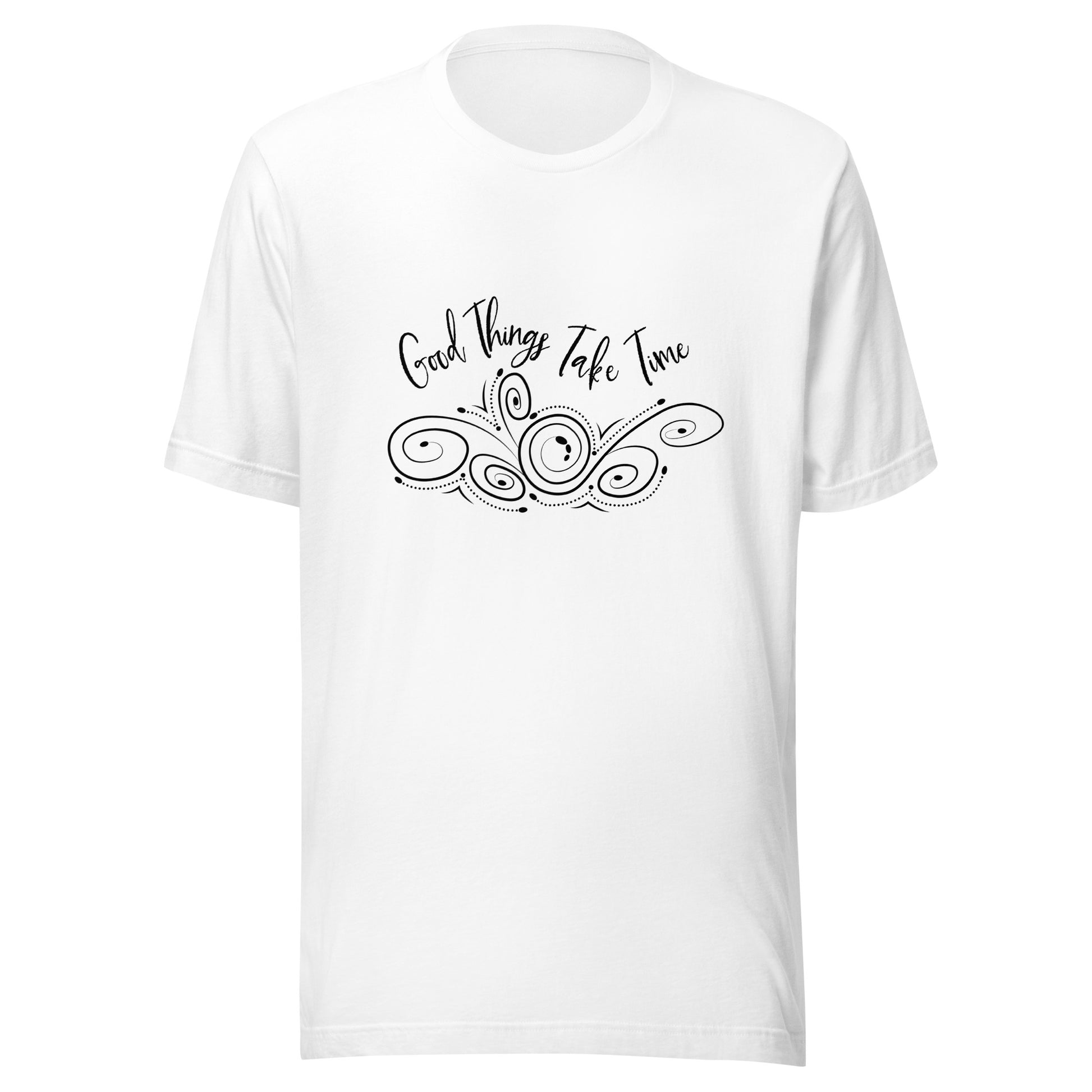 White unisex short sleeve t-shirt that states 'Good things take time' above a swirly design.