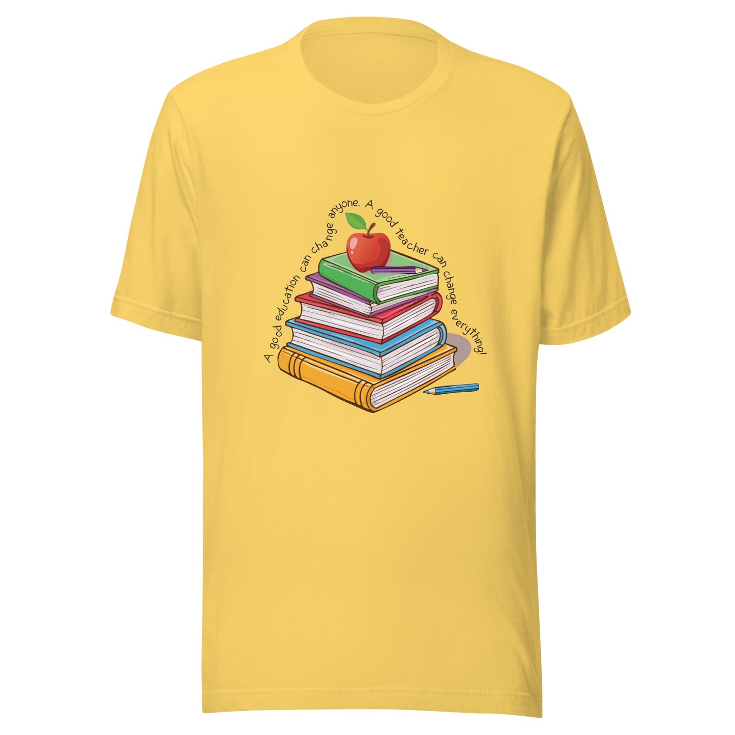 Yellow unisex short sleeve t-shirt that reads 'A good education can change anyone, a good teacher can change everything' written around multi color books with an apple on top.
