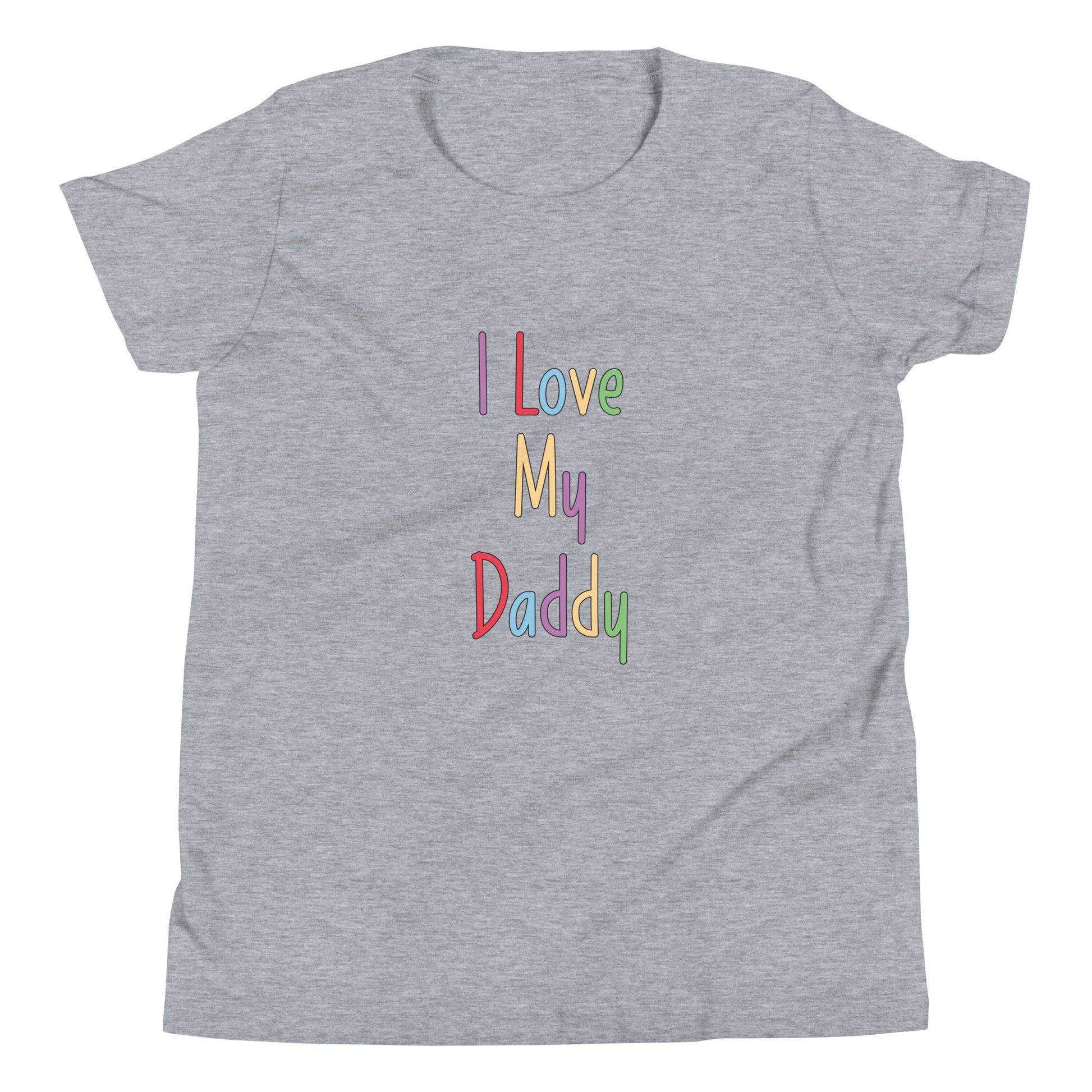 Heather gray short sleeve unisex youth sized t-shirt that says I Love My Daddy in multi color letters. 