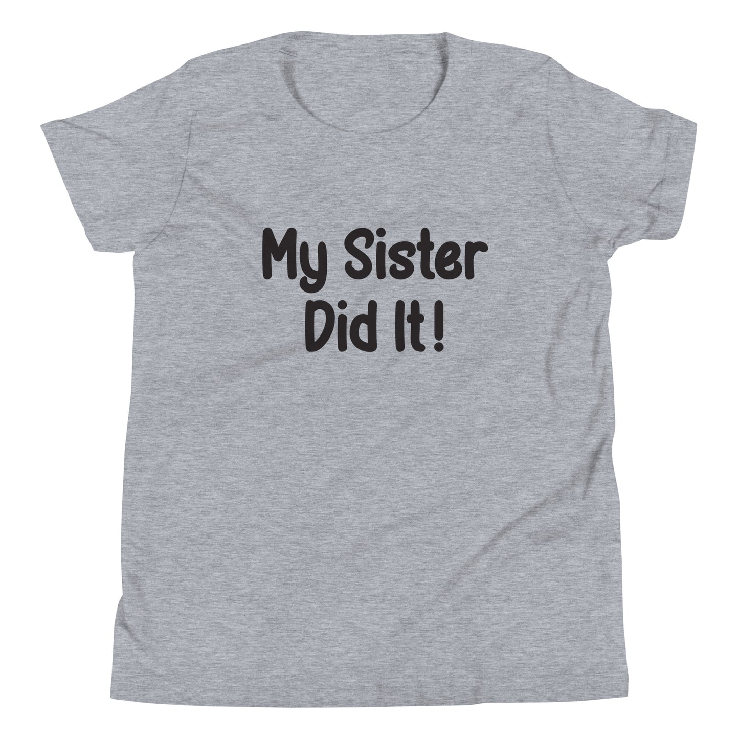 Heather gray short sleeve unisex youth sized t-shirt that says My Sister Did It. 