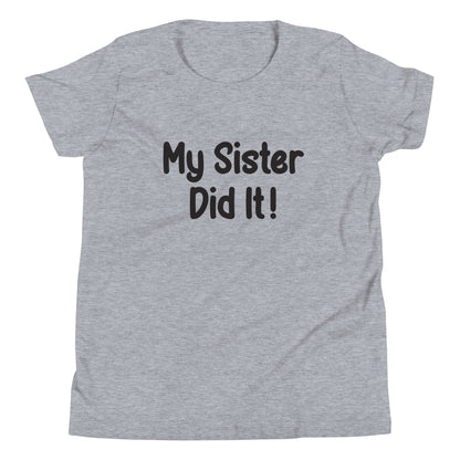 Heather gray short sleeve unisex youth sized t-shirt that says My Sister Did It. 