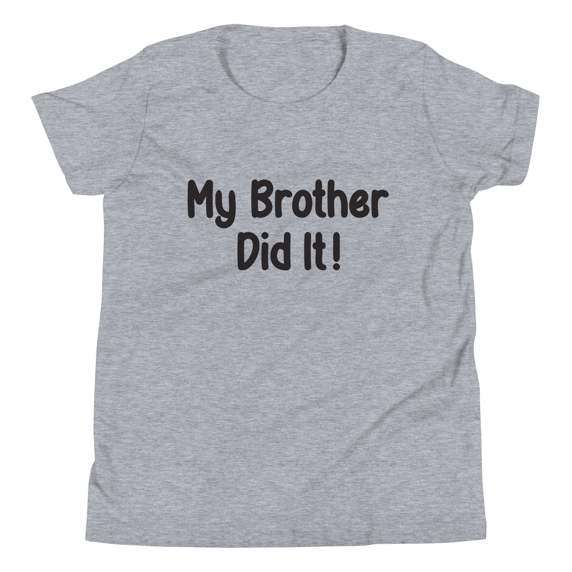 Heather gray short sleeve unisex youth sized t-shirt that says My Brother Did It. 