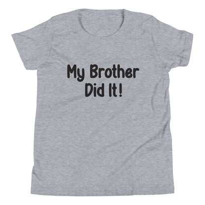 Heather gray short sleeve unisex youth sized t-shirt that says My Brother Did It. 