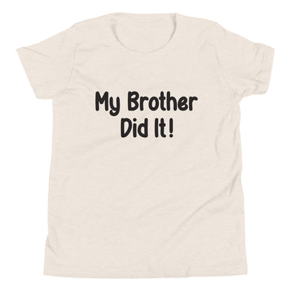 Heather dust color short sleeve unisex youth sized t-shirt that says My Brother Did It. 