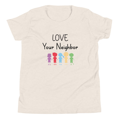 Heather dust short sleeve unisex youth sized t-shirt that says Love your neighbor with 5 children in different cute solid colors holding hands. 