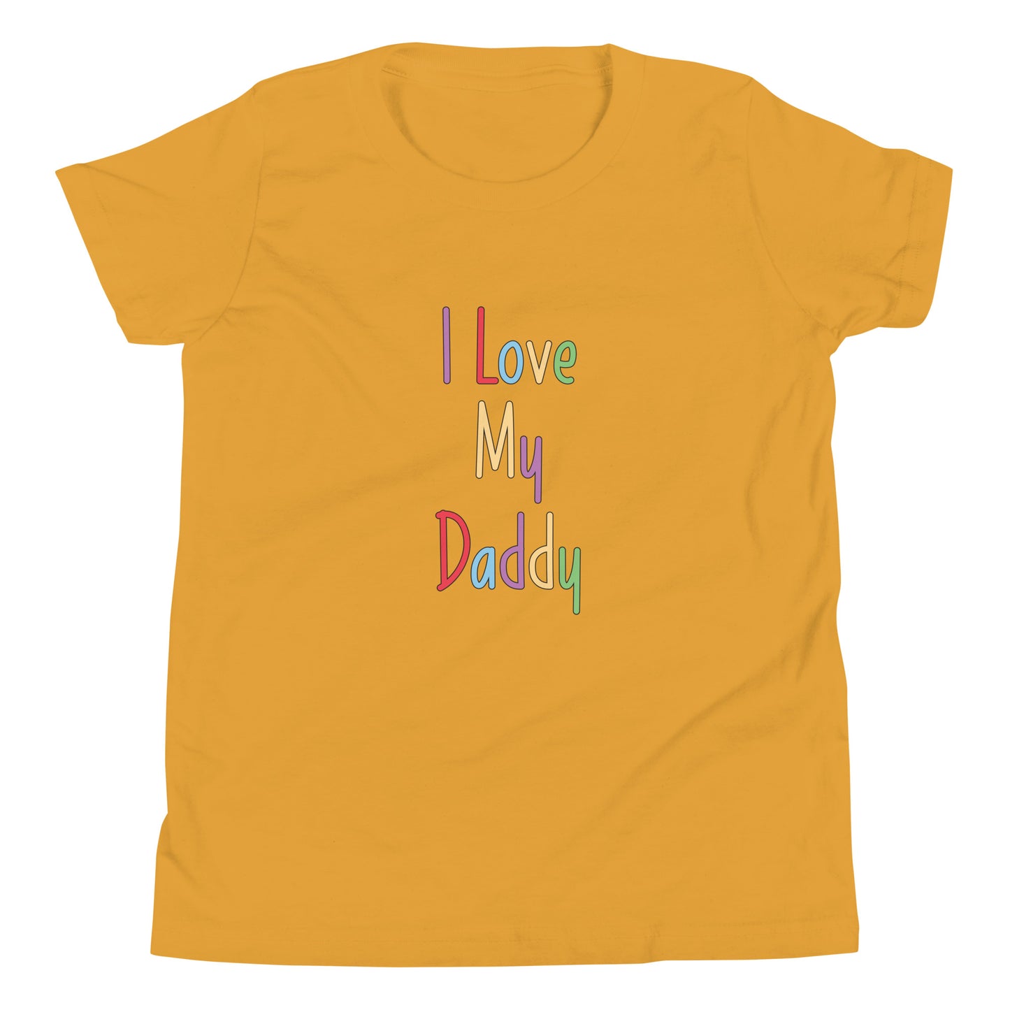 Mustard yellow short sleeve unisex youth sized t-shirt that says I Love My Daddy in multi color letters. 