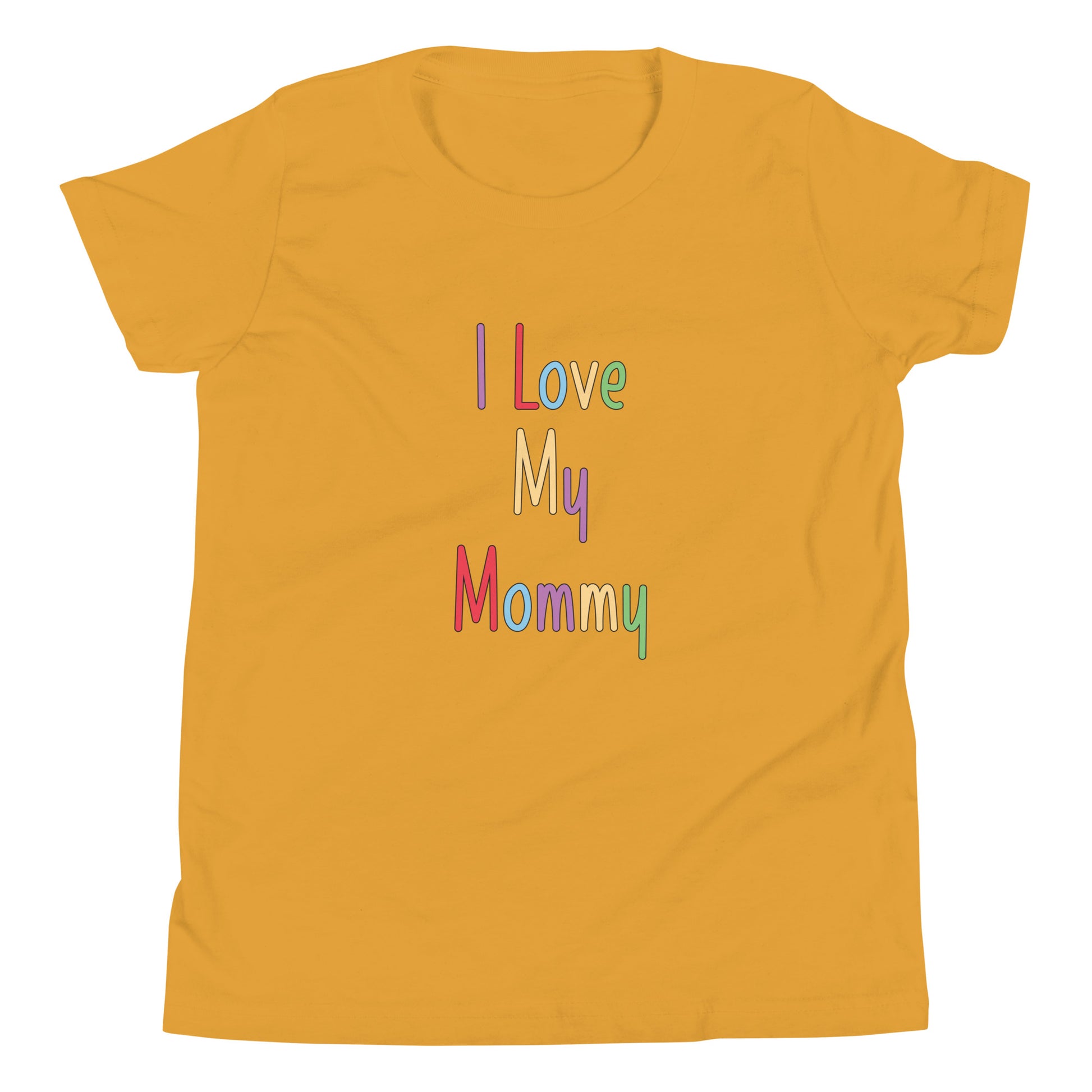 Yellow mustard short sleeve unisex youth sized t-shirt that says I Love My Mommy in multi color letters. 
