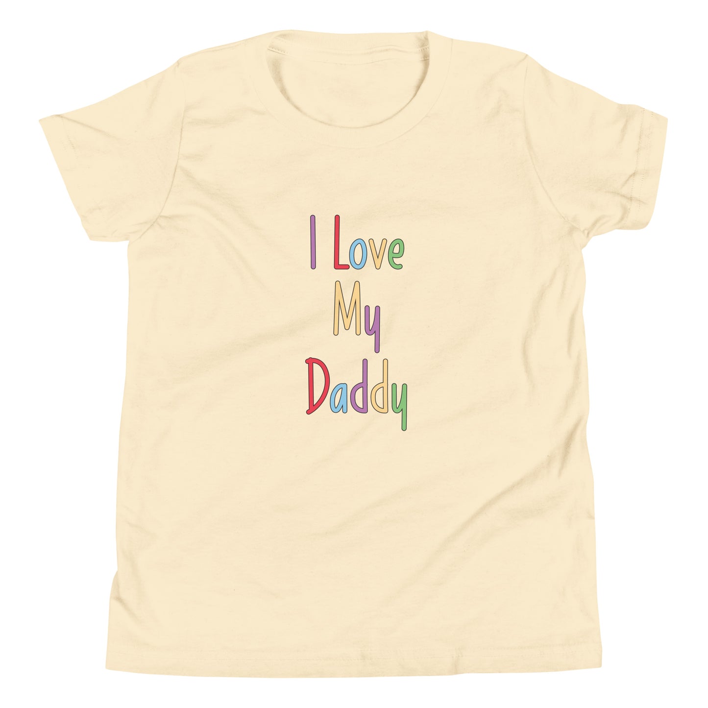 Cream short sleeve unisex youth sized t-shirt that says I Love My Daddy in multi color letters. 