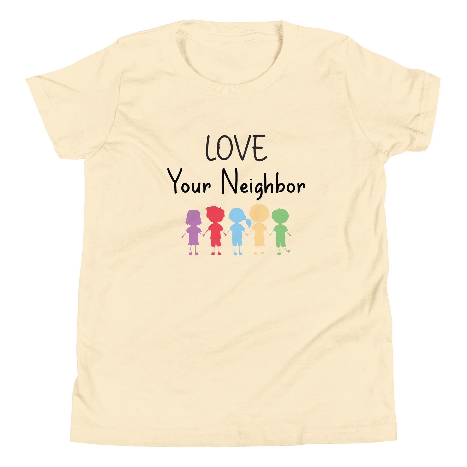 Natural short sleeve unisex youth sized t-shirt that says Love your neighbor with 5 children in different cute solid colors holding hands. 