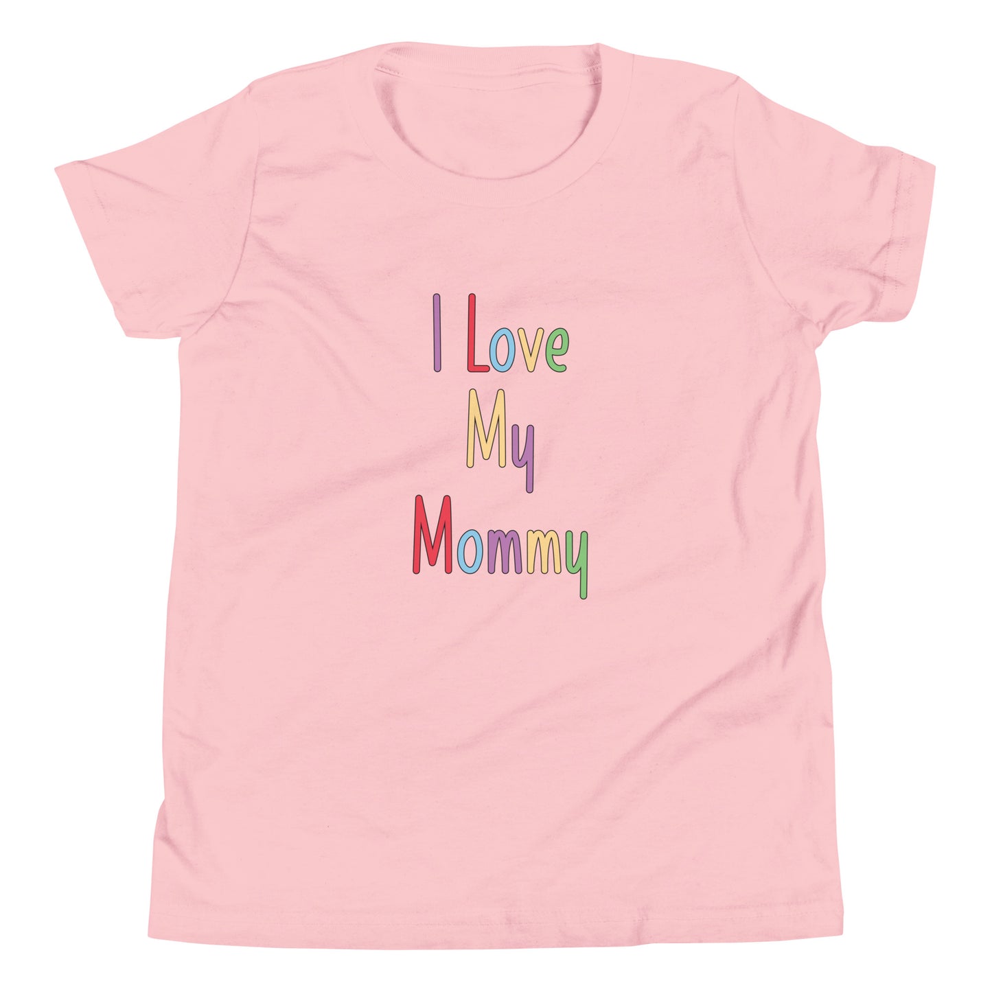 Pink short sleeve unisex youth sized t-shirt that says I Love My Mommy in multi color letters. 