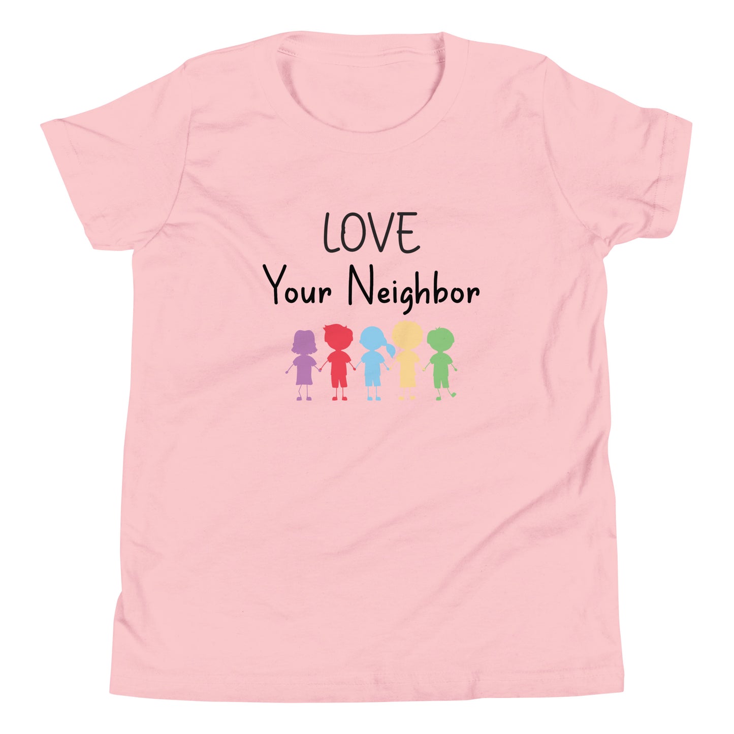 Pink short sleeve unisex youth sized t-shirt that says Love your neighbor with 5 children in different cute solid colors holding hands. 