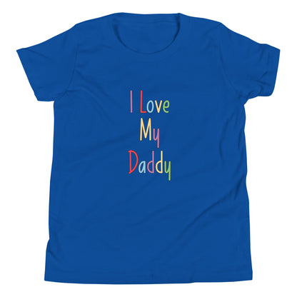 Royal blue short sleeve unisex youth sized t-shirt that says I Love My Daddy in multi color letters. 