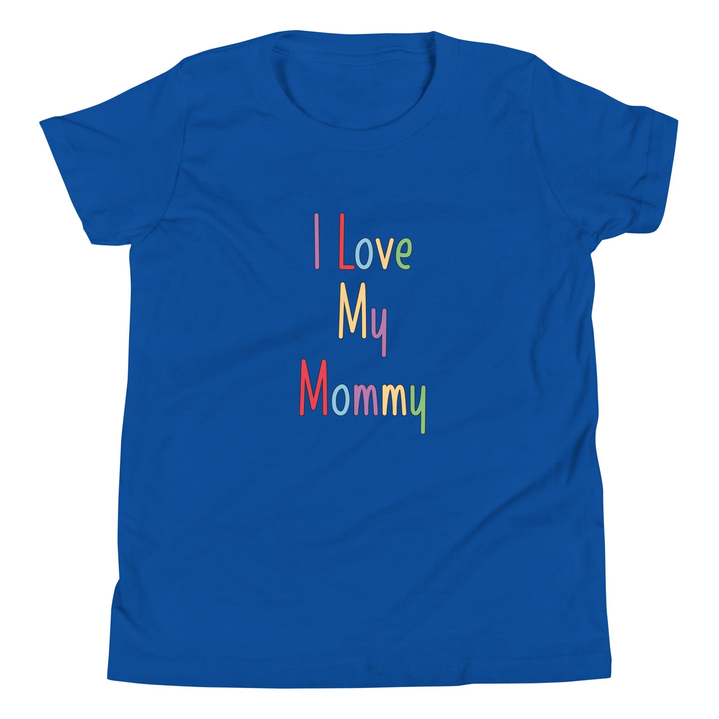 Royal blue short sleeve unisex youth sized t-shirt that says I Love My Mommy in multi color letters. 